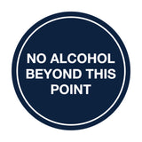 Signs ByLITA Circle No Alcohol Beyond This Point Sign