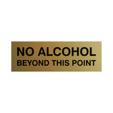 Signs ByLITA Basic No Alcohol Beyond This Point Sign
