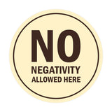 Signs ByLITA Circle No Negativity Allowed Here Sign