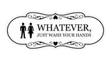 Designer Whatever, Just Wash Your Hands, Novelty Restroom Wall or Door Sign