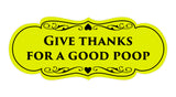Signs ByLITA Designer Give thanks for a good poop Sign