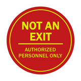 Signs ByLITA Circle Not an Exit Authorized Personnel Only Sign