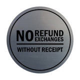 Signs ByLITA Circle No Refund No Exchanges Without Receipt Sign