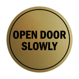Signs ByLITA Circle Open Door Slowly Sign