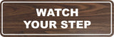 Signs ByLITA Standard Watch Your Step Sign