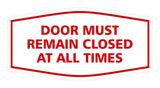Signs ByLITA Fancy Door Must Remain Closed At All Times Sign
