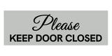 Signs ByLITA Basic Please Keep Door Closed Sign