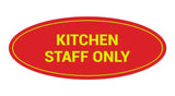 Signs ByLITA Oval Kitchen Staff Only Sign