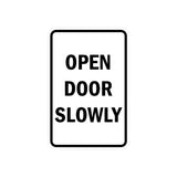 Portrait Round Open Door Slowly Sign