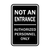 Portrait Round Not An Entrance Authorized Personnel Only Sign
