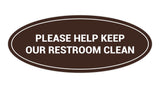 Oval Please Help Keep Our Restroom Clean Sign