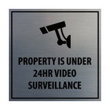 Property is Under 24HR Video Surveillance Sign with Adhesive Tape, Mounts On Any Surface, Weather Resistant, Indoor/Outdoor Use