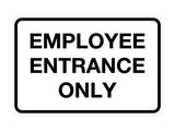 Signs ByLITA Classic Employee Entrance Only Sign