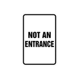 Portrait Round Not An Entrance Sign with Adhesive Tape, Mounts On Any Surface, Weather Resistant