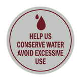 Signs ByLITA Circle Help us conserve water Avoid Excessive Use Sign