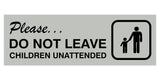 Basic Do Not Leave Children Unattended Door / Wall Sign