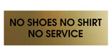 No Shoes No Shirt No Service Door / Wall Sign