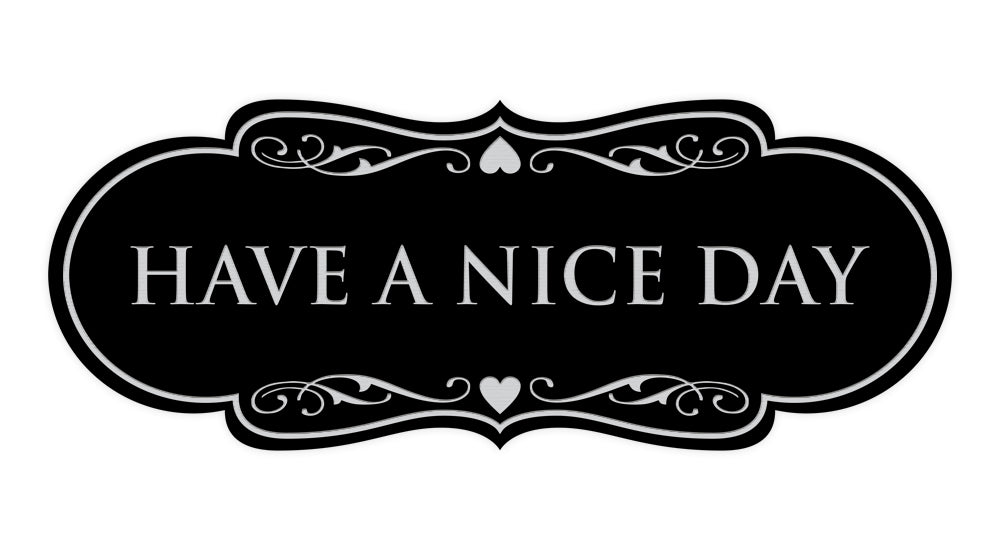 Designer Have a Nice Day Wall or Door Sign