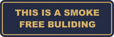 Signs ByLITA Standard This is a Smoke Free Building Sign