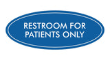 Oval Restroom For Patients Only Sign