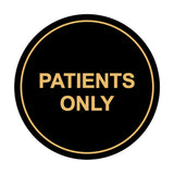 Signs ByLITA Circle Patients Only Sign