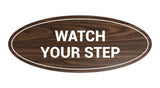 Signs ByLITA Oval Watch Your Step Sign
