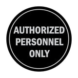 Signs ByLITA Circle Authorized Personnel Only Sign