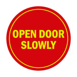 Signs ByLITA Circle Open Door Slowly Sign