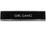 Signs ByLITA GIRL GANG Novelty Desk Sign