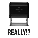 Black Really!? Rubber Stamp