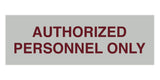 Signs ByLITA Basic Authorized Personnel Only Sign