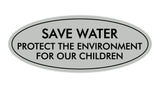 Signs ByLITA Oval Save Water Protect the Environment Sign