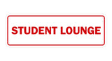 Signs ByLITA Standard Student Lounge Sign