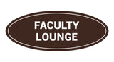 Signs ByLITA Oval Faculty Lounge Sign