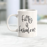 Fifty & Fabulous 11oz Coffee Mug - Funny Novelty Souvenir