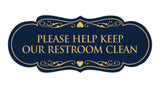 Signs ByLITA Designer Please Help Keep Our Restroom Clean Sign