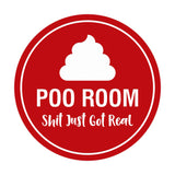 Signs ByLITA Circle Poo Room Shit Just Got Real Sign