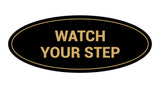 Signs ByLITA Oval Watch Your Step Sign