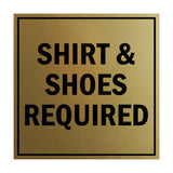Square Shirt & Shoes Required Sign with Adhesive Tape, Mounts On Any Surface, Weather Resistant