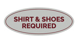 Signs ByLITA Oval Shirt & Shoes Required Sign