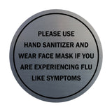 Circle Please Use Hand Sanitizer and Wear Face Mask If You Are Experiencing Flu Like Symptoms Sign