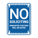 Portrait Round No Soliciting Unwanted Visitors Will Be Eaten Sign (Black) - Small