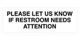 Signs ByLITA Basic Please Let Us Know If Restroom Needs Attention Sign
