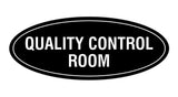 Signs ByLITA Oval Quality Control Room Sign