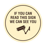 Circle If You Can Read This Sign We Can See You (CCTV Camera) Wall or Door Sign
