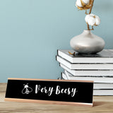 Very Beesy Desk Sign, novelty nameplate (2 x 8")