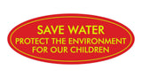 Signs ByLITA Oval Save Water Protect the Environment Sign