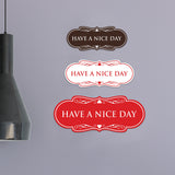 Designer Have a Nice Day Wall or Door Sign