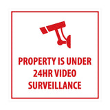 Property is Under 24HR Video Surveillance Sign with Adhesive Tape, Mounts On Any Surface, Weather Resistant, Indoor/Outdoor Use