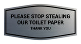 Fancy Please Stop Stealing Our Toilet Paper Sign